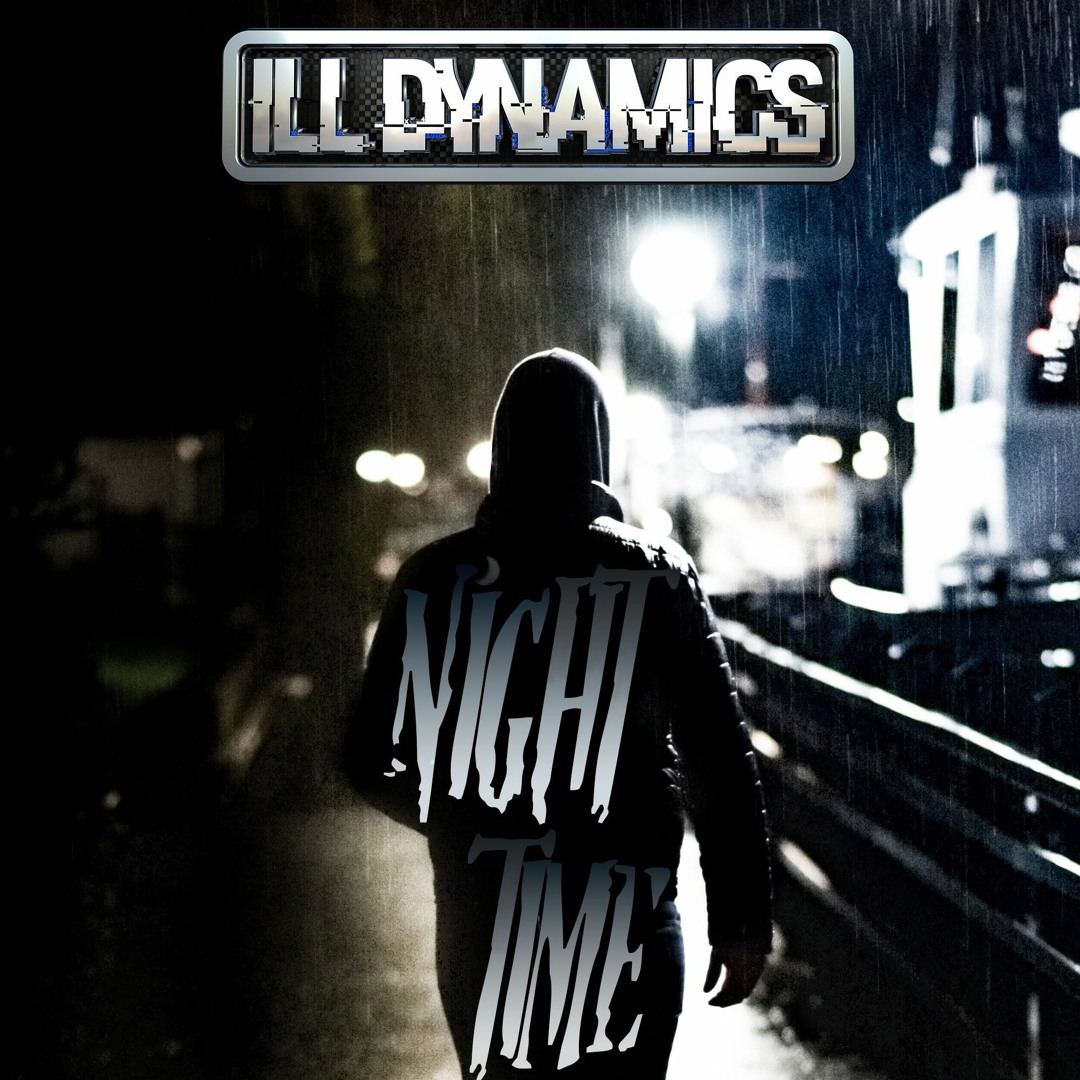 Ill Dynamics - Night Time